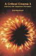 A Critical Cinema 3:Interviews with Independent Filmmakers