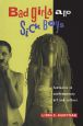 Bad Girls and Sick Boys:Fantasies in Contemporary Art and Culture