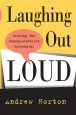 Laughing Out Loud:Writing the Comedy-Centered Screenplay