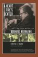A Heart at Fire's Center:The Life and Music of Bernard Herrmann