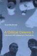A Critical Cinema 5:Interviews with Independent Filmmakers