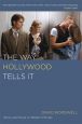 The Way Hollywood Tells It:Story and Style in Modern Movies