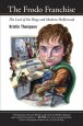 The Frodo Franchise:The Lord of the Rings and Modern Hollywood