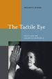 The Tactile Eye:Touch and the Cinematic Experience