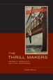 The Thrill Makers:Celebrity, Masculinity, and Stunt Performance