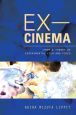 Ex-Cinema:From a Theory of Experimental Film and Video
