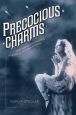 Precocious Charms:Stars Performing Girlhood in Classical Hollywood Cinema