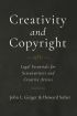 Creativity and Copyright:Legal Essentials for Screenwriters and Creative Artists