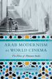 Arab Modernism as World Cinema:The Films of Moumen Smihi