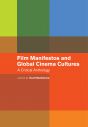 Film Manifestos and Global Cinema Cultures:A Critical Anthology