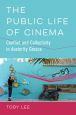 The Public Life of Cinema:Conflict and Collectivity in Austerity Greece