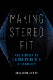 Making Stereo Fit:The History of a Disquieting Film Technology