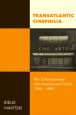 Transatlantic Cinephilia:Film Culture between Latin America and France, 1945–1965