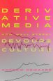 Derivative Media:How Wall Street Devours Culture