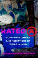 Rated A:Soft-Porn Cinema and Mediations of Desire in India