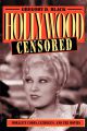 Hollywood censored:morality codes, Catholics, and the movies