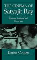 The Cinema of Satyajit Ray:Between Tradition and Modernity