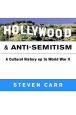 Hollywood and Anti-Semitism:A Cultural History Up to World War II