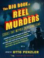 The Big Book of Reel Murders:Stories that Inspired Great Crime Films