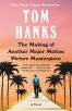 The Making of Another Major Motion Picture Masterpiece:A novel