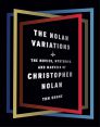 The Nolan Variations:The Movies, Mysteries, and Marvels of Christopher Nolan