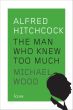 Alfred Hitchcock:The Man Who Knew Too Much