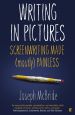 Writing in Pictures:Screenwriting Made (mostly) Painless