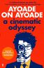 Ayoade on Ayoade:A Cinematic Odyssey