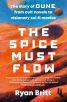 The Spice Must Flow:The Story of Dune, from Cult Novels to Visionary Sci-Fi Movies