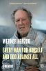 Every Man for Himself and God Against All:A Memoir