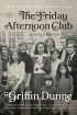 The Friday Afternoon Club:A Family Memoir