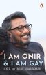 I Am Onir and I Am Gay:A Memoir