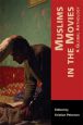 Muslims in the Movies:A Global Anthology