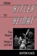 From Hitler to Heimat:The Return of History as Film