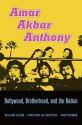 Amar Akbar Anthony:Bollywood, Brotherhood, and the Nation