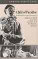 Child of Paradise:Marcel Carné and the Golden Age of French Cinema