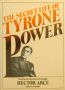 The Secret Life of Tyrone Power