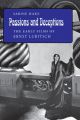 Passions and Deceptions:The Early Films of Ernst Lubitsch