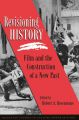 Revisioning History:Film and the Construction of a New Past