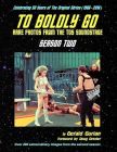 To Boldly Go:Rare Photos from the TOS Soundstage - Season Two