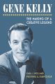 Gene Kelly:The Making of a Creative Legend