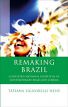 Remaking Brazil:Contested National Identities in Contemporary Brazilian Cinema