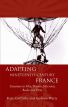 Adapting Nineteenth-Century France:Literature in Film, Theatre, Television, Radio and Print