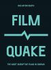 FilmQuake:The Most Disruptive Films in Cinema