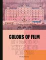 Colors of Film:The Story of Cinema in 50 Palettes