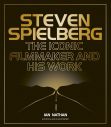Steven Spielberg:The Iconic Filmmaker and His Work