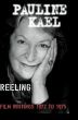 Reeling:Film Writings 1972-1975