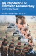 An Introduction to Television Documentary:Confronting Reality