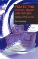 Film Editing - History, Theory and Practice:Looking at the Invisible