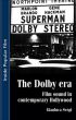 The Dolby Era:Film Sound in Contemporary Hollywood